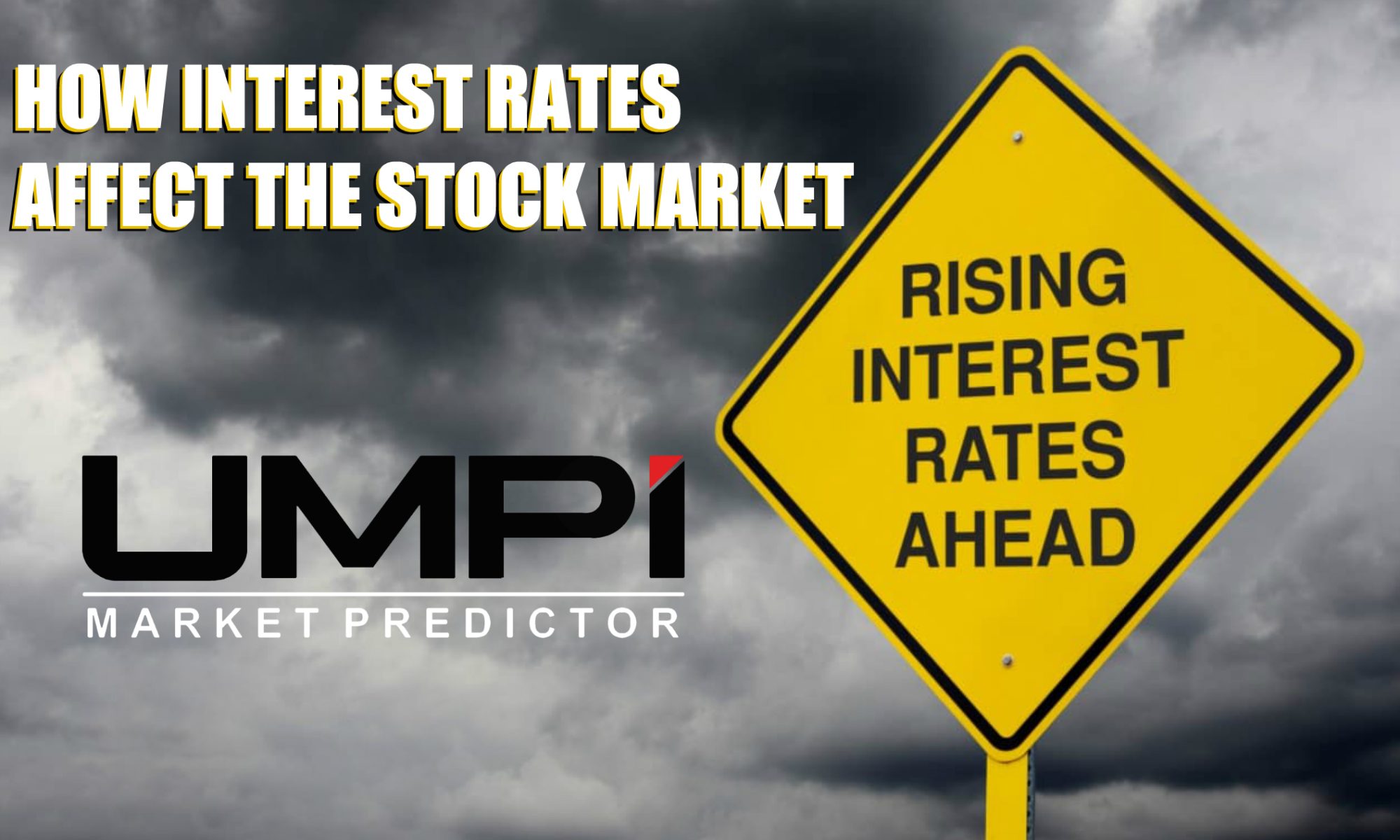 INTEREST RATES AFFECT STOCK MARKET